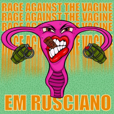 Rage Against The Vagine